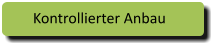 Kontrollierter Anbau